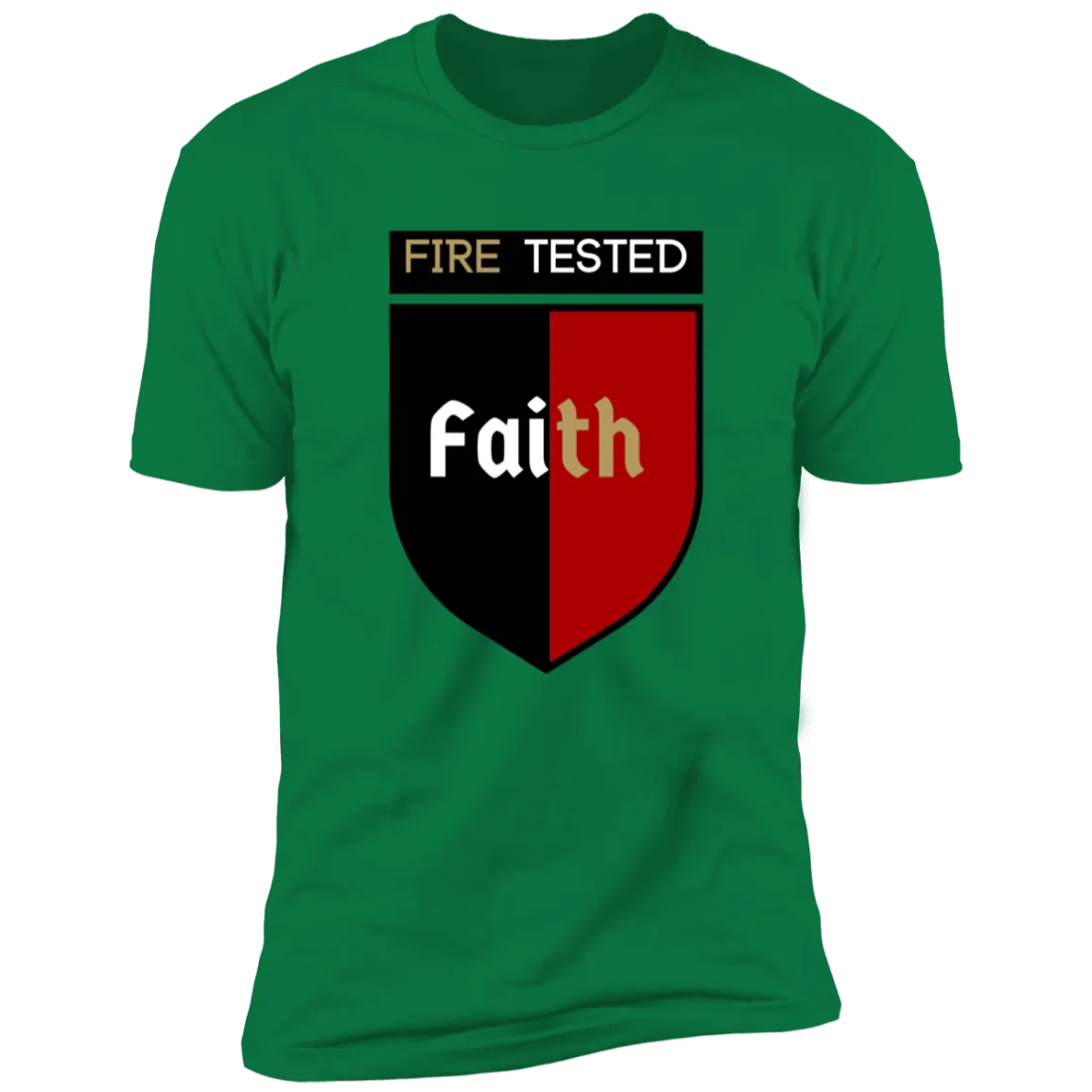 Fire Tested- Faith T-shirt