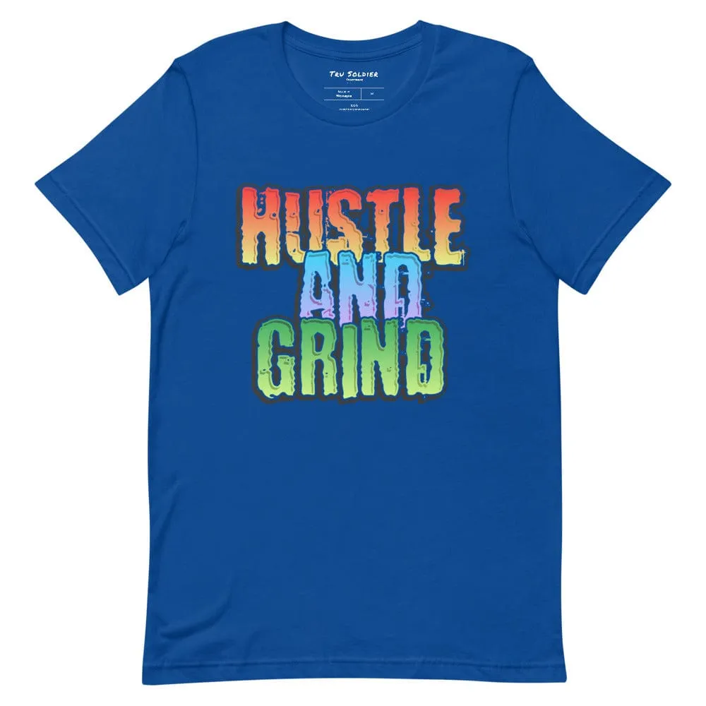 Hustle And Grind unisex t-shirt