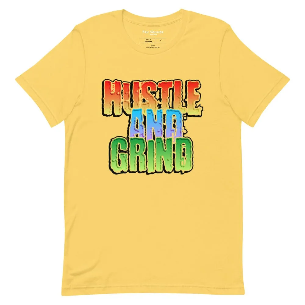 Hustle And Grind unisex t-shirt