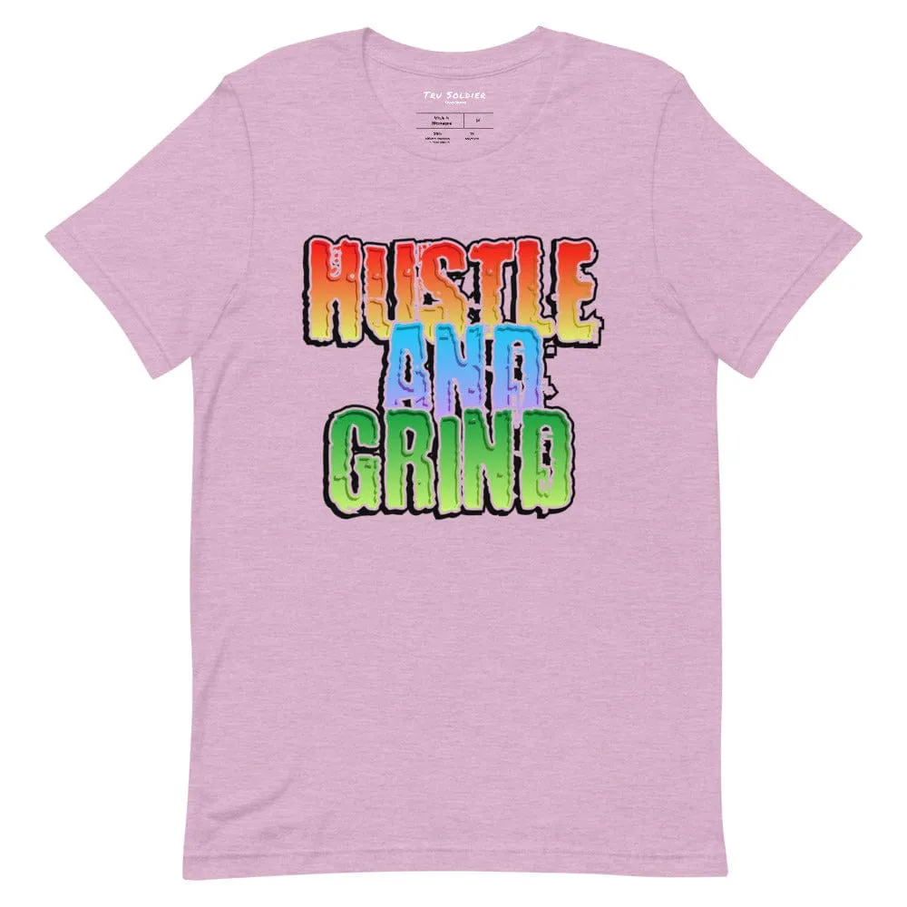 Hustle And Grind unisex t-shirt