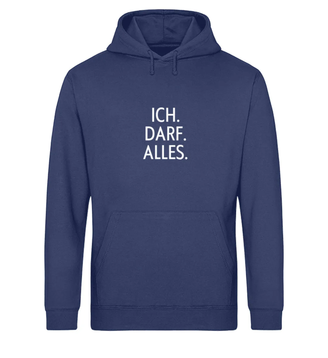 Ich. Darf. Alles. Bio Hoodie Unisex