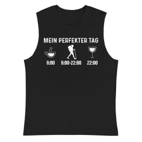 Mein Perfekter Tag 1 - Muskelshirt (Unisex)