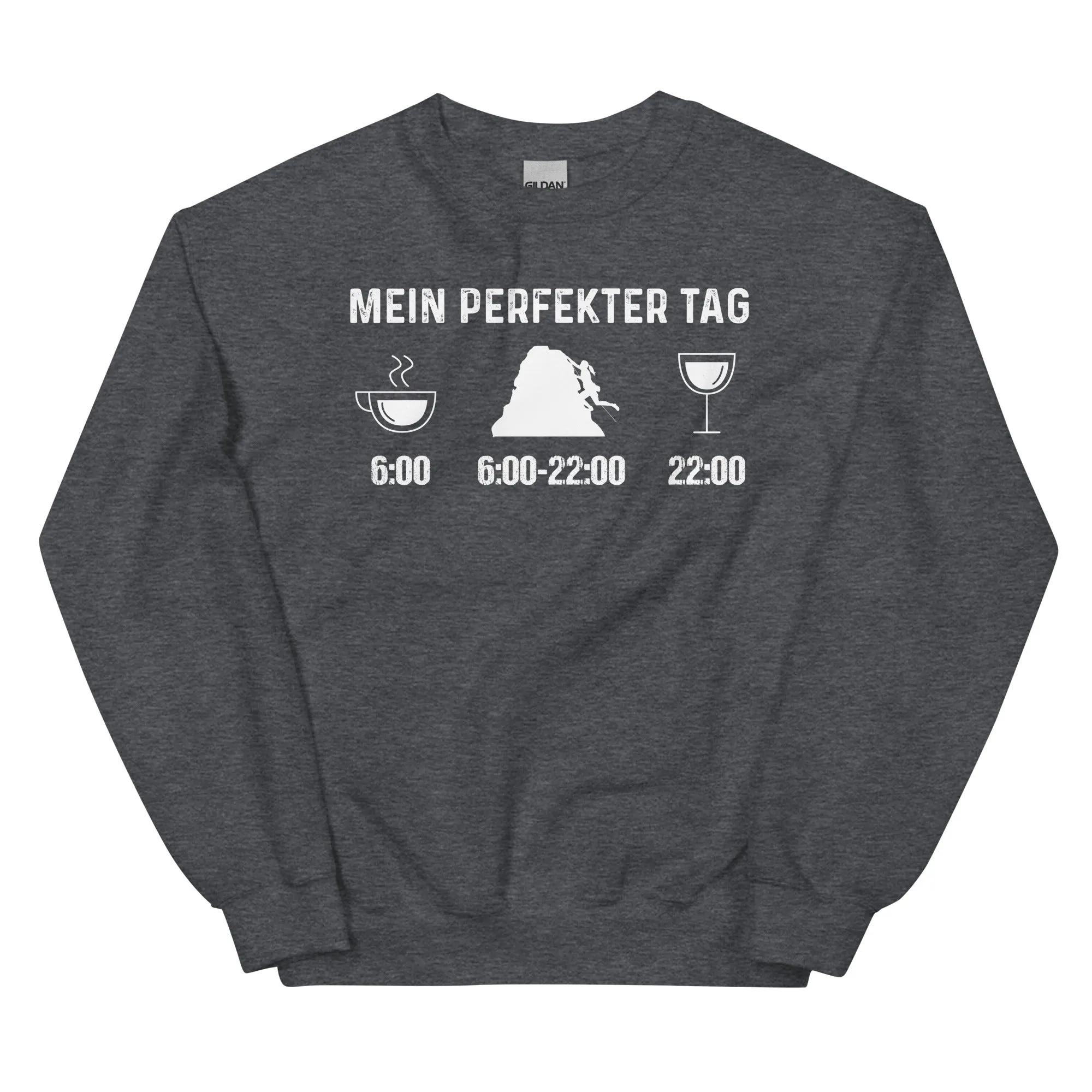 Mein Perfekter Tag 1 - Sweatshirt (Unisex)