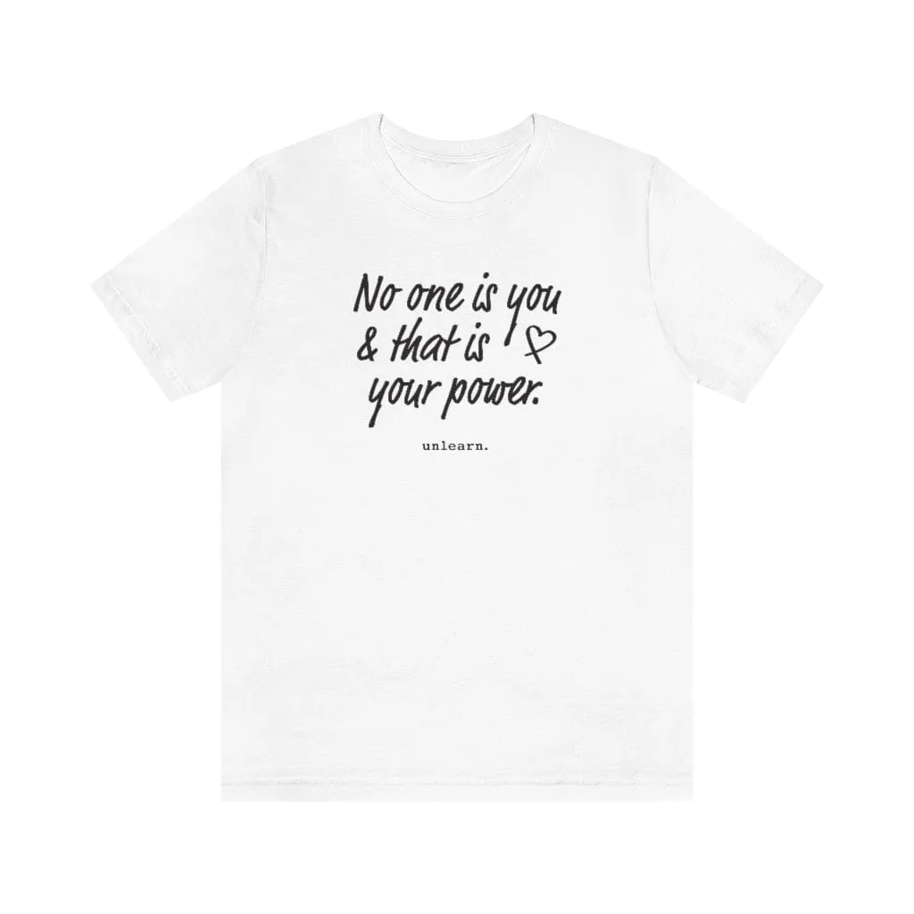 No One Is You - Relaxed Fit T-shirt