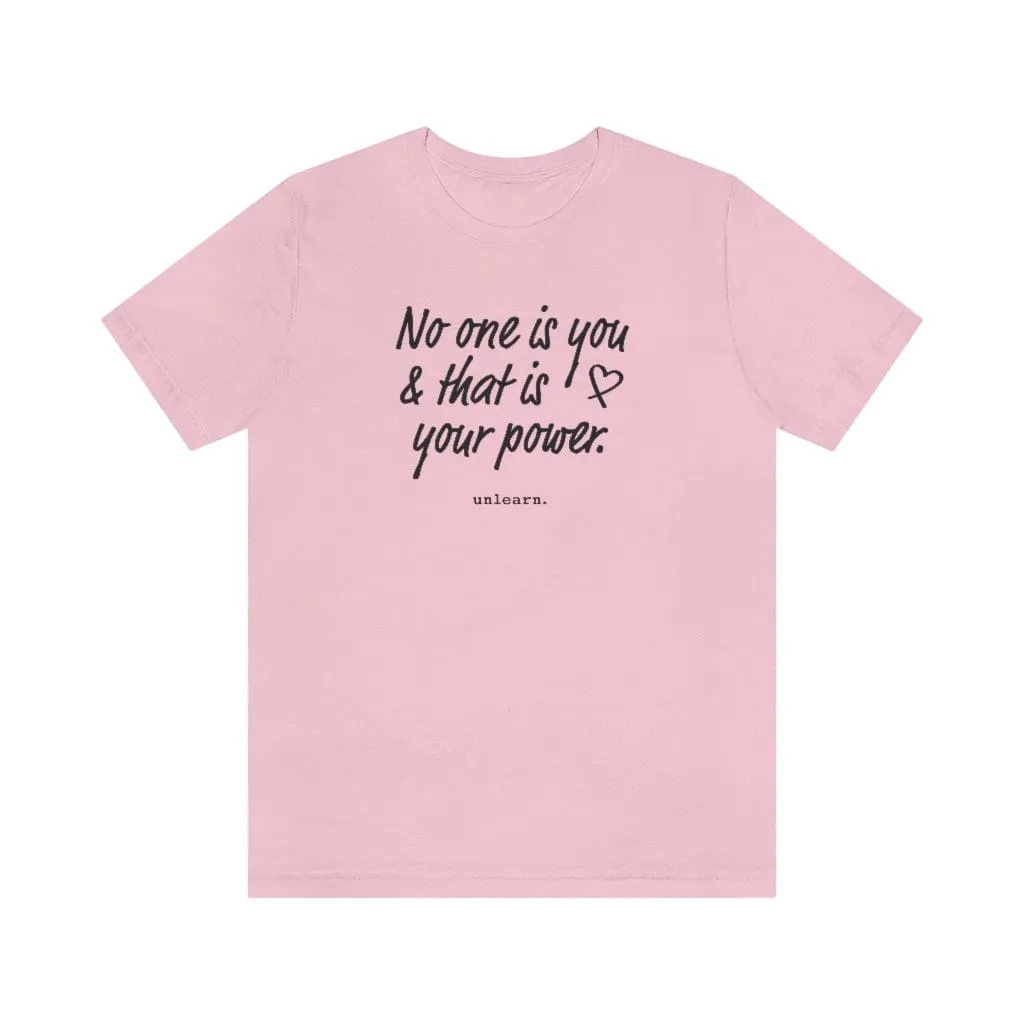 No One Is You - Relaxed Fit T-shirt