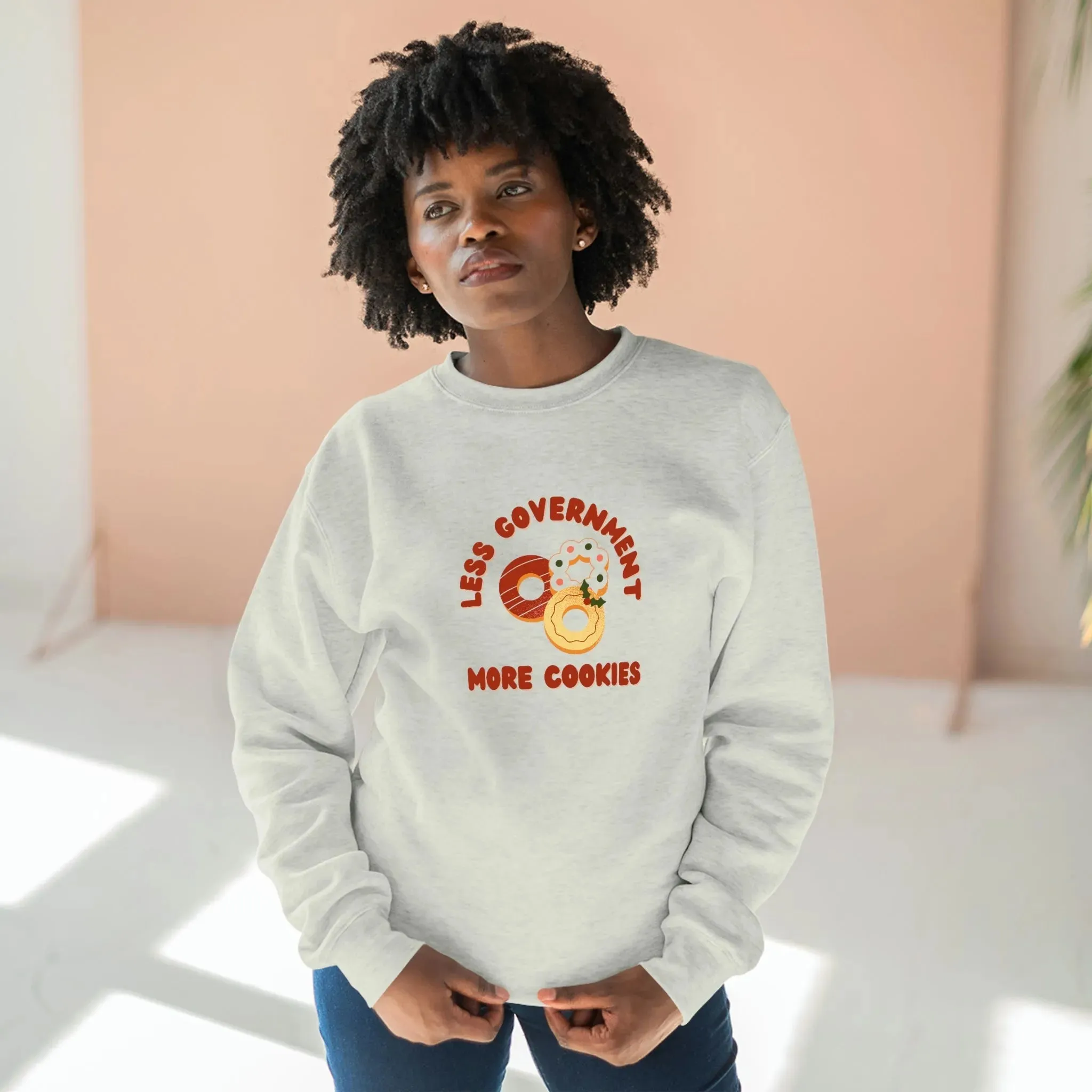 "Less Government, More Cookies" Premium Crewneck Sweatshirt