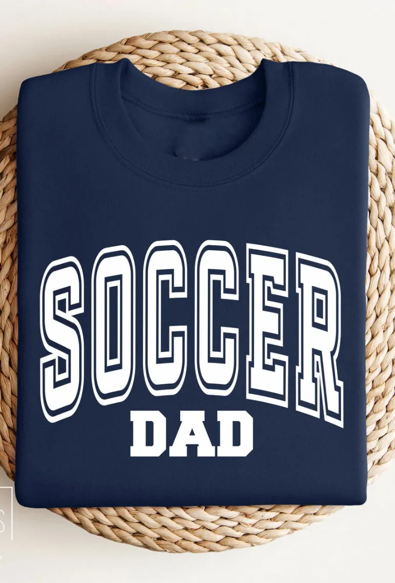 Soccer Dad Hoodie/Crewneck/T-Shirt