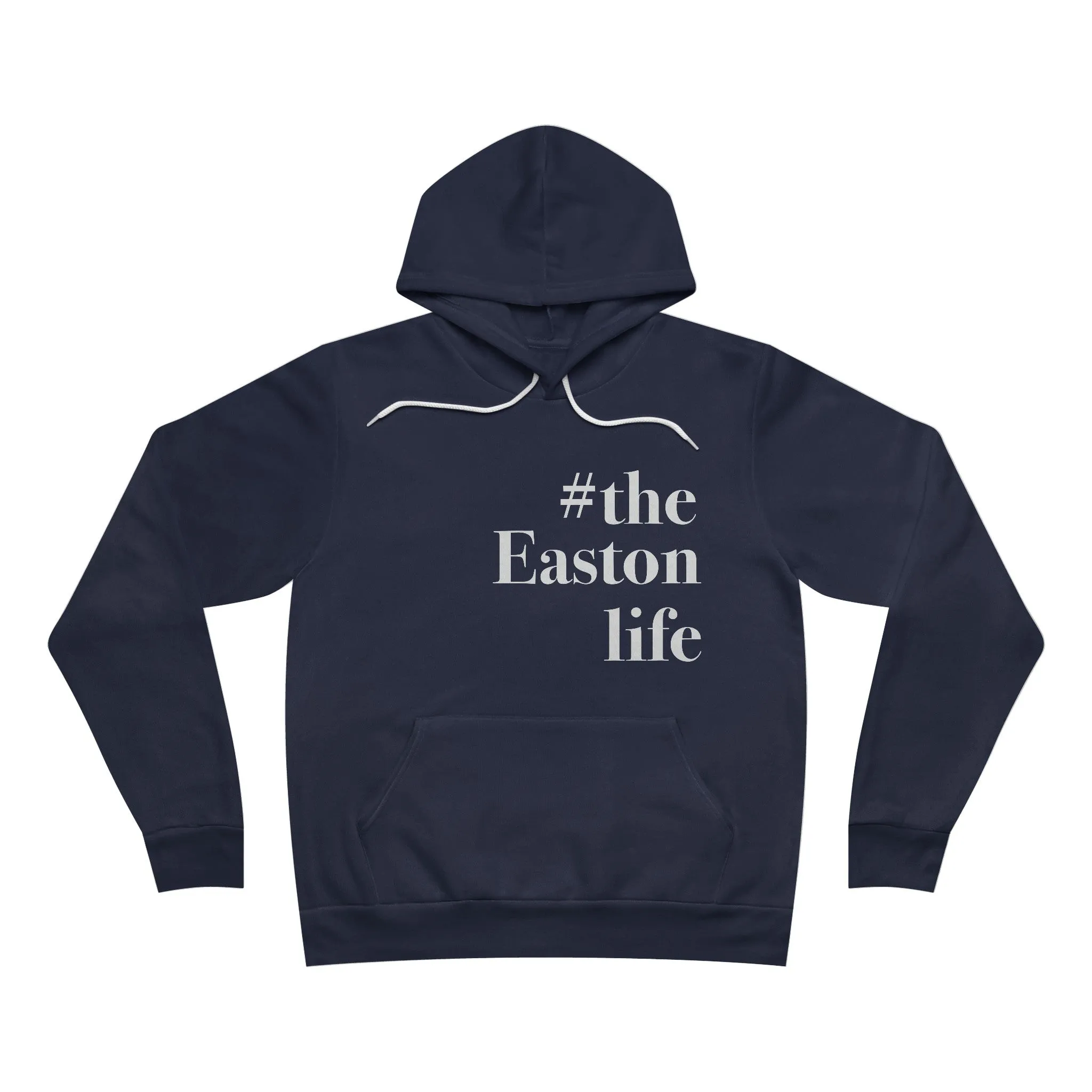 #theeastonlife Unisex Sponge Fleece Pullover Hoodie